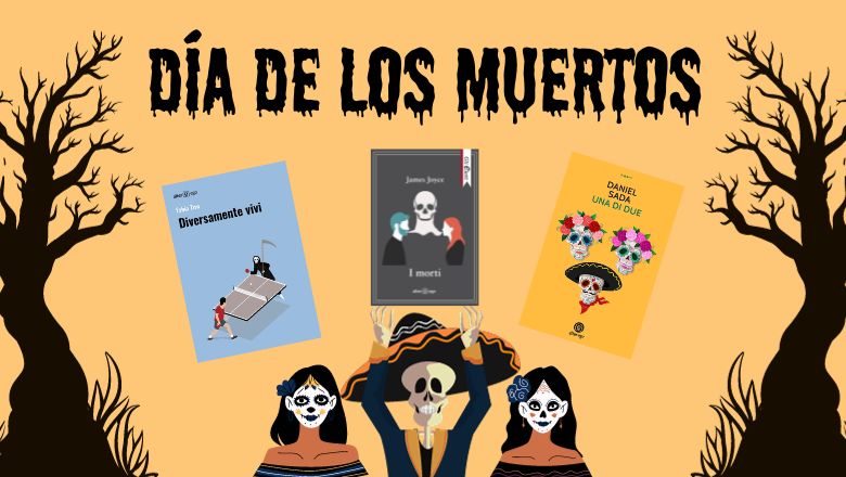 Celebrare il Dia de los Muertos attraverso la Letteratura: cinque libri da non perdere
